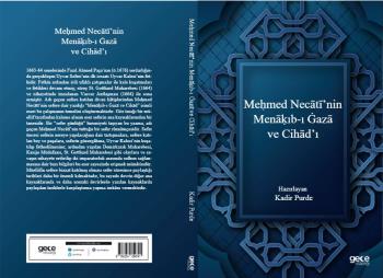 Bölümümüz Öğretim Üyelerinden Dr. Öğr. Üyesi Kadir PURDE'nin "Mehmed Necati'nin Menakıb-ı Gaza ve Cihad'ı" Adlı Eseri Yayınlandı