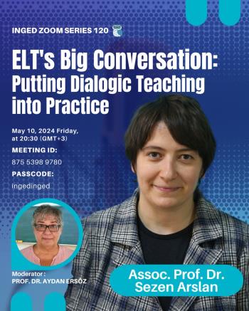 "ELT's Big Conversation: Putting Dialogic Teaching into Practice" Adlı Atölye Çalışması Düzenlenecek