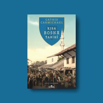 Bölümümüz Hocalarından Dr. Öğr. Üyesi Kadir Purde'nin "Kısa Bosna Tarihi" Adlı Çevirisi Yayınlandı