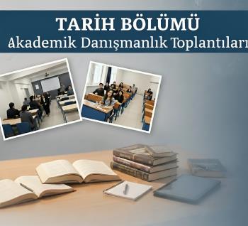 Bölümümüz 2025-2026 Eğitim-Öğretim Yılı Akademik Danışmanlık Toplantıları Gerçekleştirildi