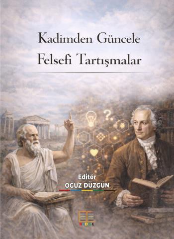 Kadimden Güncele Felsefî Tartışmalar Kitabı Yayımlandı