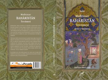 Bölümümüz Eski Türk Edebiyatı Anabilim Dalı Başkanı Prof. Dr. Osman Ünlü'nün Son Çalışması Hakkı-Muhtasar Baharistan Tercümesi (Metin ve Tıpkıbasım) Yayımlandı