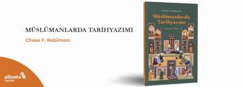 Bölümümüz Hocalarından Dr. Öğr. Üyesi Kadir Purde'nin "Müslümanlarda Tarih Yazımı" Adlı Çevirisi Yayımlandı