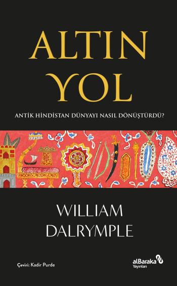 Bölümümüz Hocalarından Dr. Öğr. Üyesi Kadir Purde'nin "Altın Yol: Antik Hindistan Dünyayı Nasıl Dönüştürdü" Adlı Çevirisi Yayınlandı