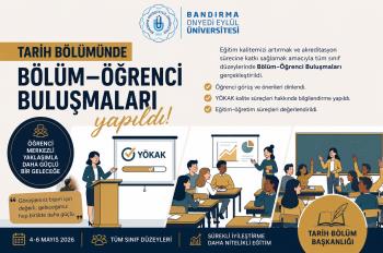 Tarih Bölümümüzde “Bölüm–Öğrenci Buluşmaları” Gerçekleştirildi