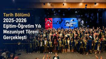 Bölümümüz 2025-2026 Eğitim-Öğretim Yılı Mezuniyet Töreni Gerçekleşti