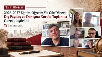 Bölümümüz 2026-2027 Eğitim-Öğretim Yılı Güz Dönemi Dış Paydaş ve Danışma Kurulu Toplantısı Gerçekleştirildi