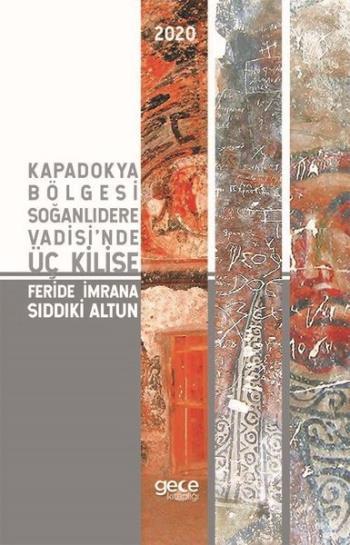 Our Faculty Art History Assistant Professor Feride İmrana ALTUN's book titled "Three Churches in Soğanlıdere Valley of Cappadocia Region" has been published.