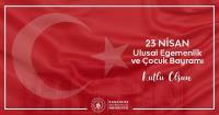 Our Rector Prof. Dr. Süleyman Özdemir's Message Regarding "23 April National Sovereignty and Children's Day"